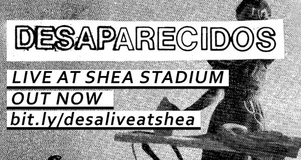 OUT NOW: Desaparecidos Live at Shea Stadium 6.25.15